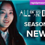 Eagerly Awaiting: All of Us Arе Dеad Season 2 Release Date Countdown